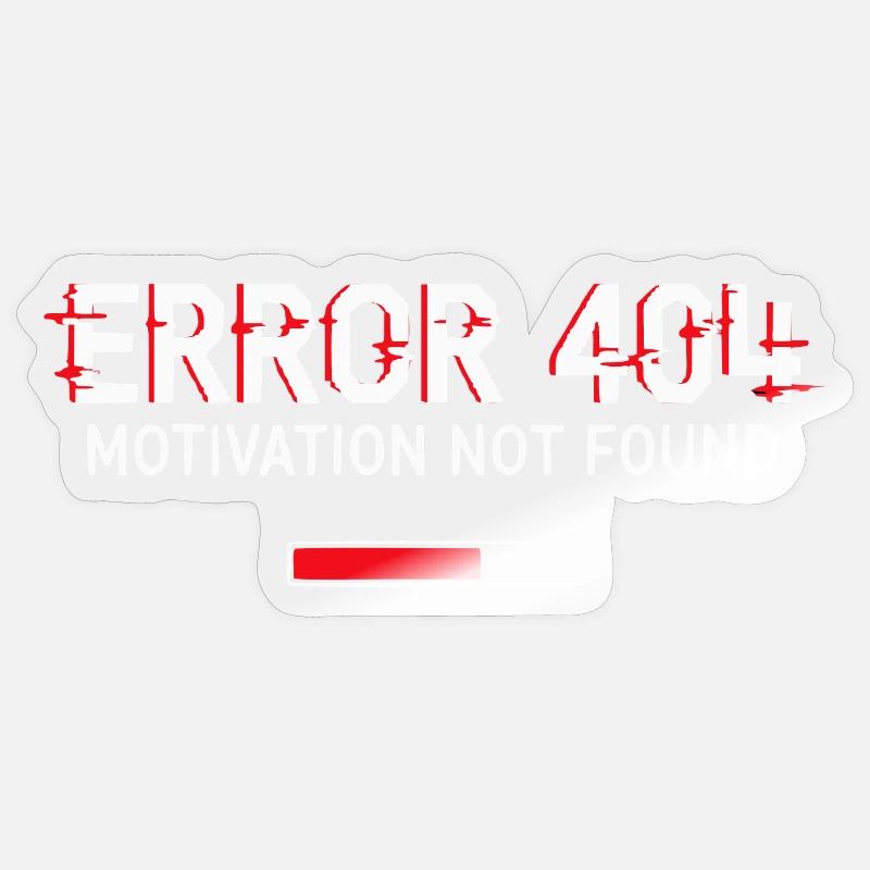 Error 404 Motivation - Sticker size S (10 x 10 cm) - transparent glossy