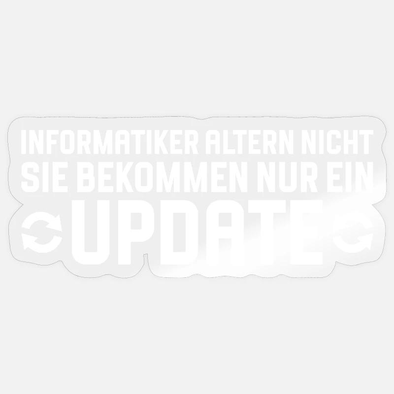 Informatiker altern nicht Programmierer Sticker Größe S (10 x 10 cm)