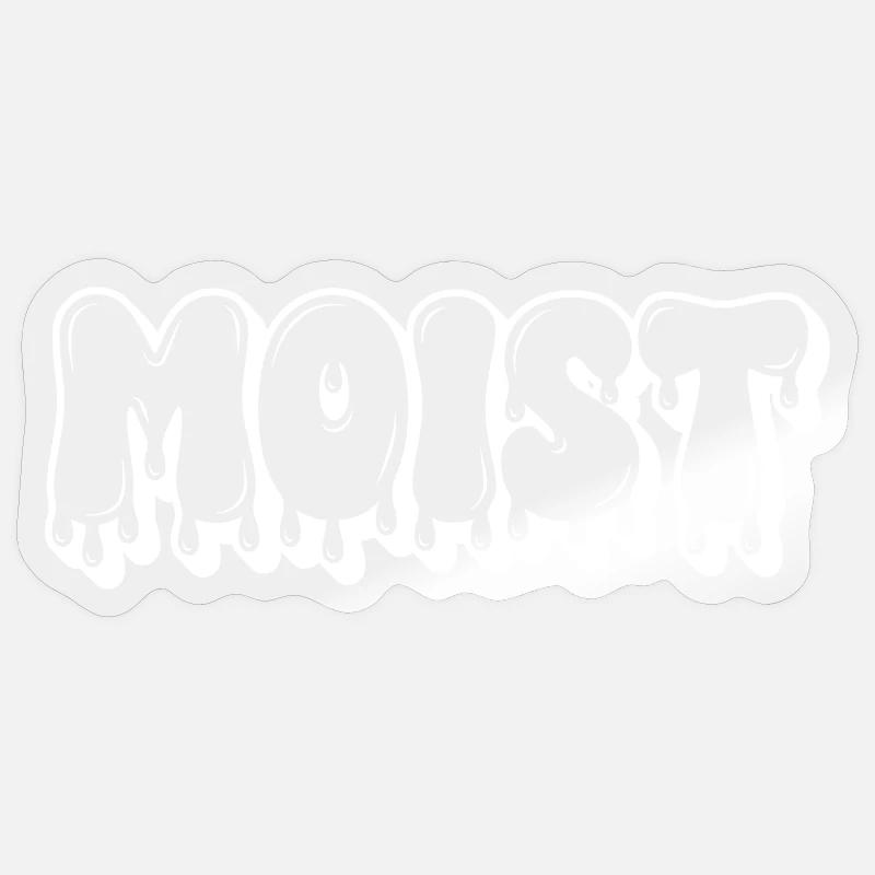 Moist Dripping Text - Sticker size S (10 x 10 cm) - transparent glossy