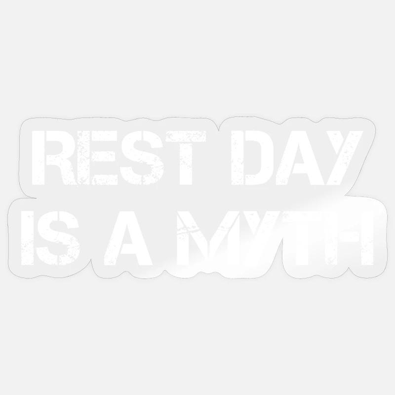 Rest Day Is a Myth - Sticker size S (10 x 10 cm) - transparent glossy