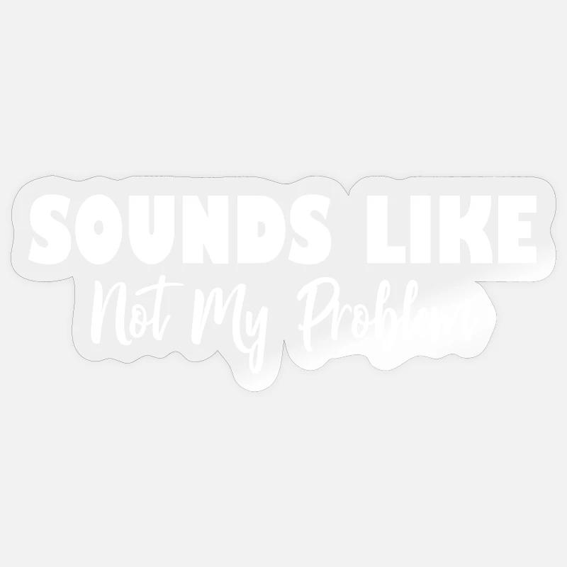 Sonne comme pas mon problème - Sticker taille S (10 x 10 cm) - brillant transparent