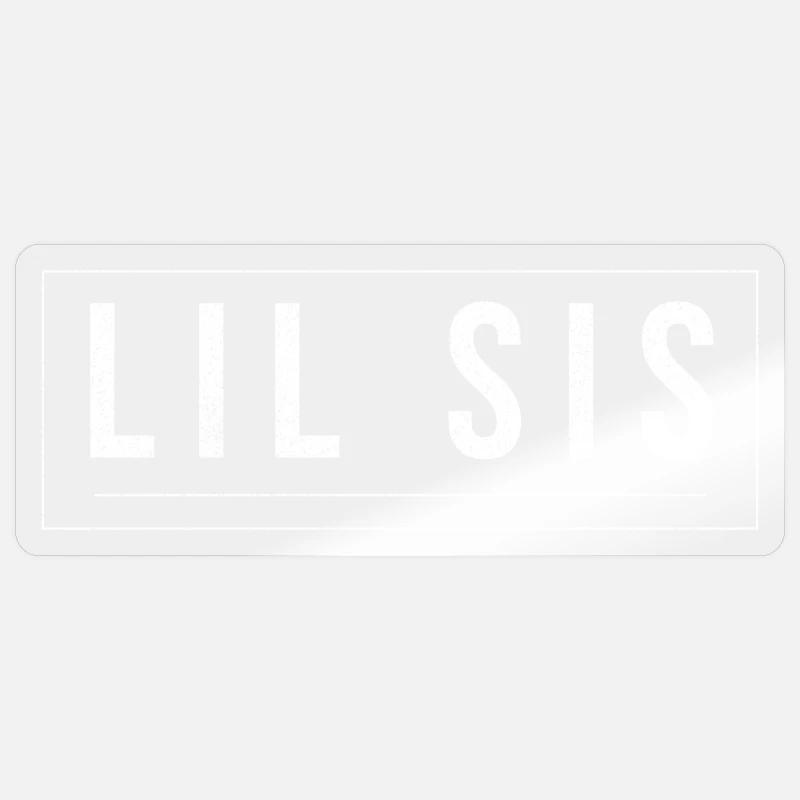 Lil Sis - Sticker taille S (10 x 10 cm) - brillant transparent