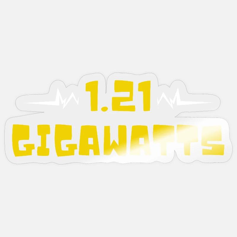 1.21 gigawatts. Back to the future. Time machine - Sticker size S (10 x 10 cm) - transparent glossy