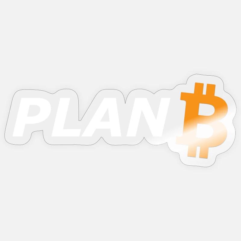 Plan B - Bitcoin Sticker size S (10 x 10 cm)