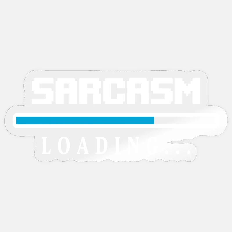 Sarcasme Loading Beam Dire - Sticker taille S (10 x 10 cm) - brillant transparent