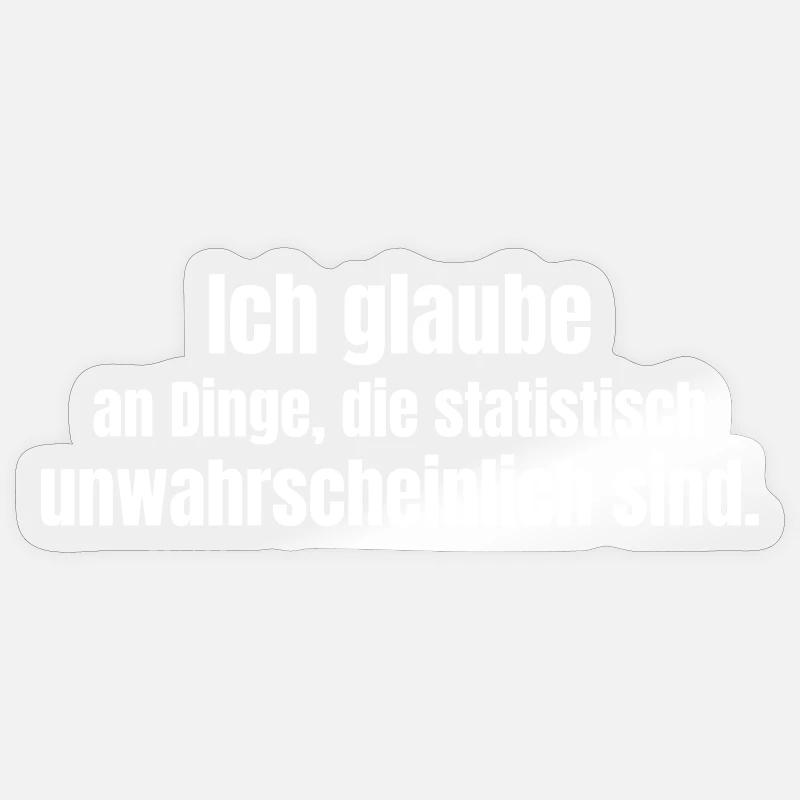 Belief in the improbable - Sticker size S (10 x 10 cm) - transparent glossy