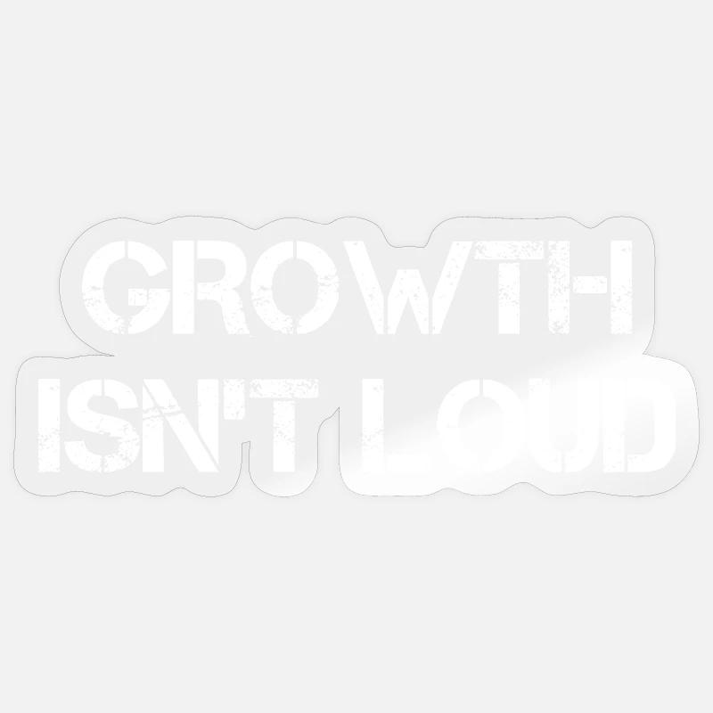 Wachstum Ist Leise - Sticker Größe S (10 x 10 cm) - Transparent glänzend