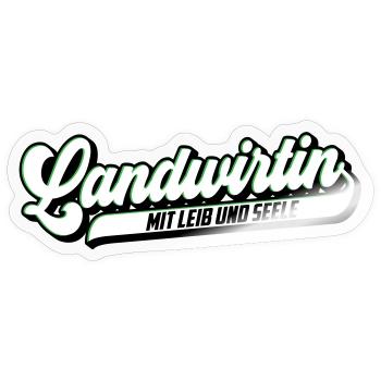 Landwirtin mit Leib & Seele | Farben änderbar - Sticker Größe S (10 x 10 cm) - Transparent glänzend - Vorne