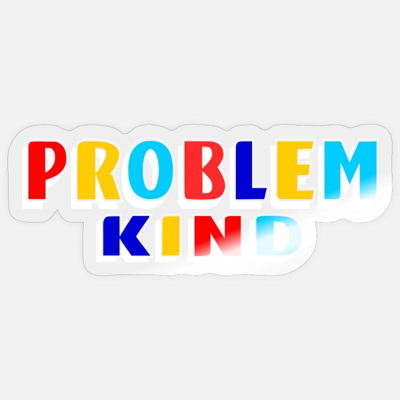Problem Kind - Sticker Größe S (10 x 10 cm) - Transparent glänzend
