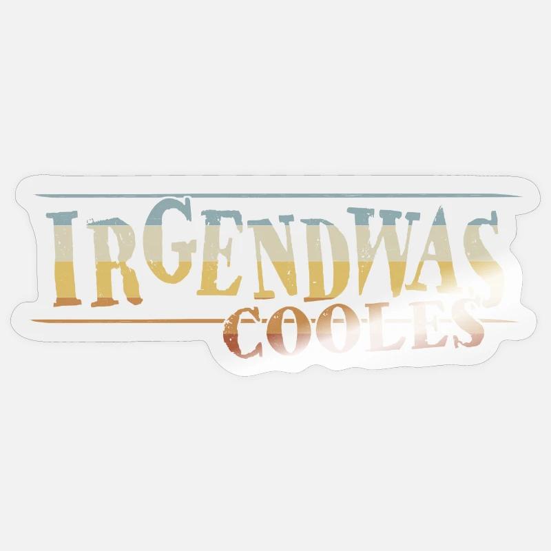 Irgendwas Cooles Lässiges Retro Statement - Sticker Größe S (10 x 10 cm) - Transparent glänzend