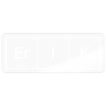 Erik Name Vorname Chemie Periodensystem Elemente - Sticker Größe S (10 x 10 cm) - Transparent glänzend - Vorne