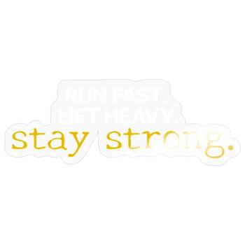 Motivation | Restez fort | Être fort - Sticker taille S (10 x 10 cm) - brillant transparent - Devant