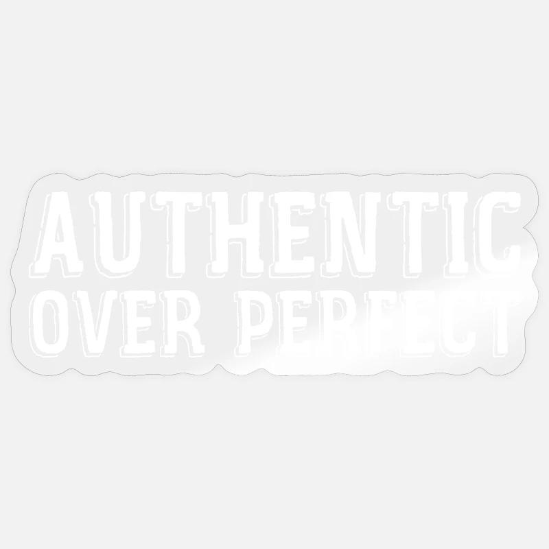 Authentisch statt perfekt - Sticker Größe S (10 x 10 cm) - Transparent glänzend