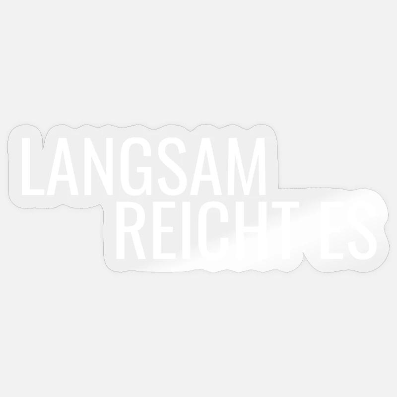 Langsam reicht es - Sticker Größe S (10 x 10 cm) - Transparent glänzend