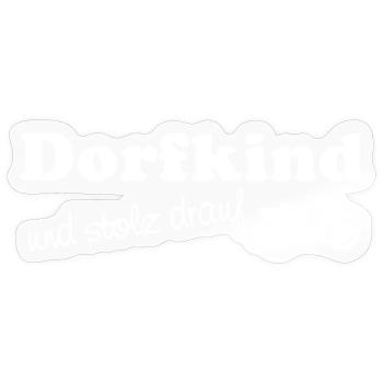 Village child - and proud of it - Sticker size S (10 x 10 cm) - transparent glossy - Front