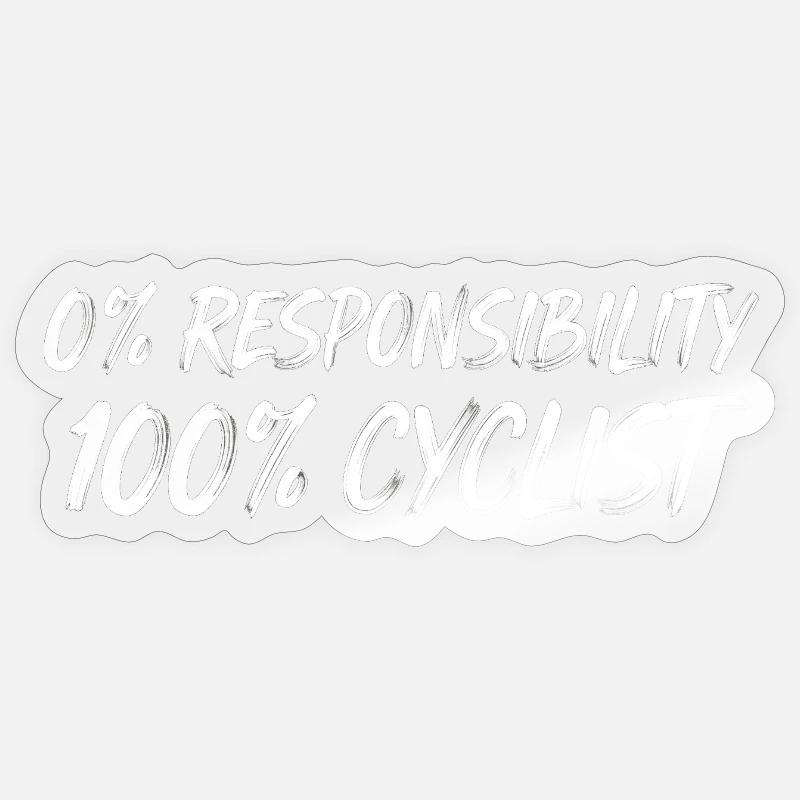 0% Responsibility 100% Cyclists Sticker size S (10 x 10 cm)