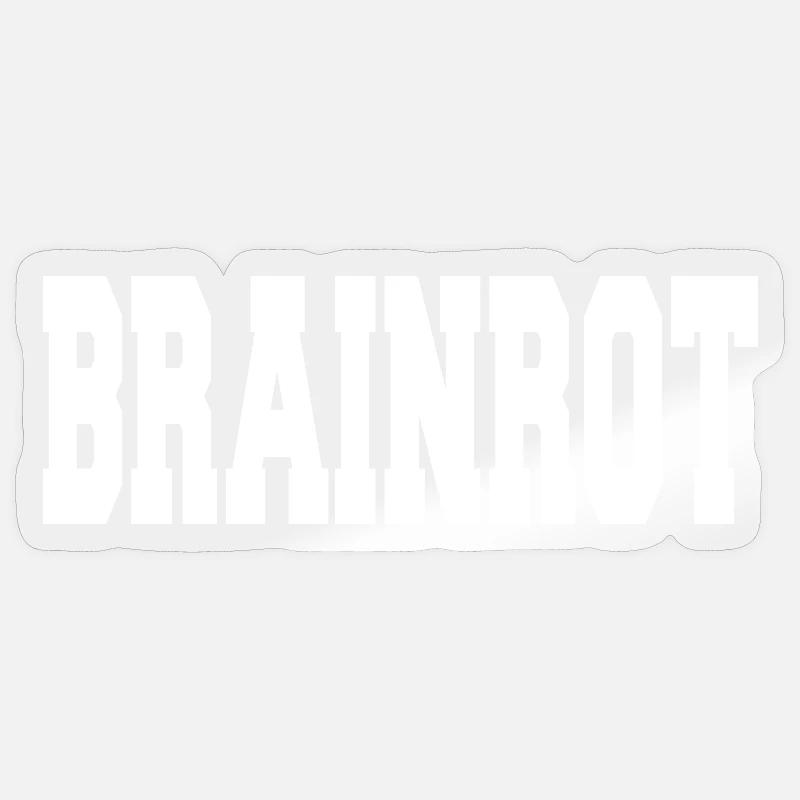Pourriture cérébrale - Sticker taille S (10 x 10 cm) - brillant transparent