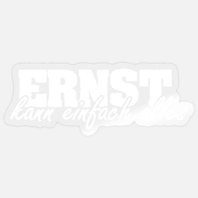 Spruch Ernst - Sticker Größe S (10 x 10 cm) - Transparent glänzend