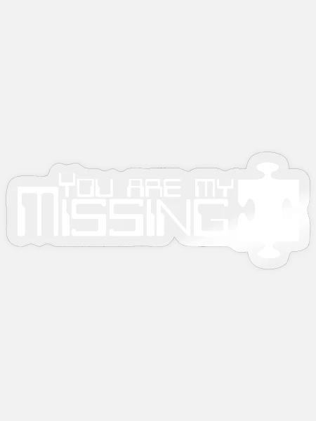 Du bist mein fehlendes Puzzleteil - Sticker Größe S (10 x 10 cm) - Transparent glänzend