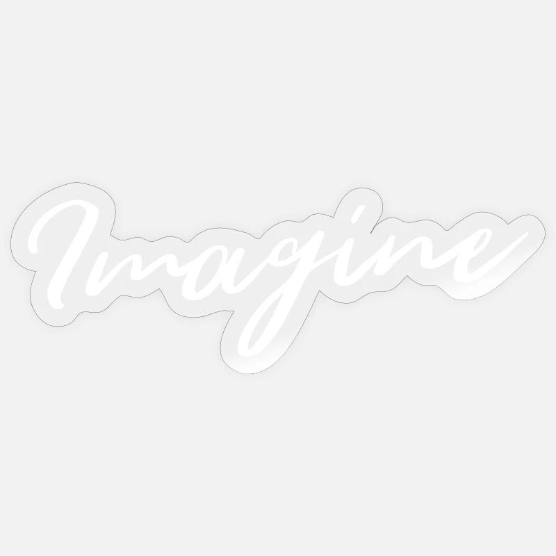 Imagine - Sticker Größe S (10 x 10 cm) - Transparent glänzend