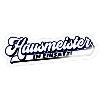 Farben änderbar | Hausmeister im Einsatz! - Sticker Größe S (10 x 10 cm) - Transparent glänzend - Vorne