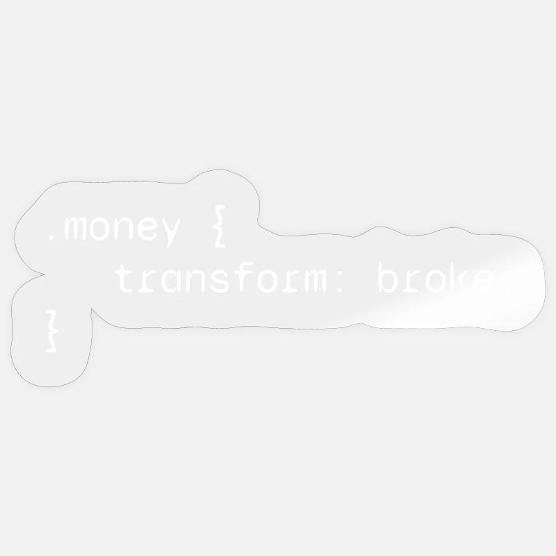 Money web developer funny humor Sticker size S (10 x 10 cm)