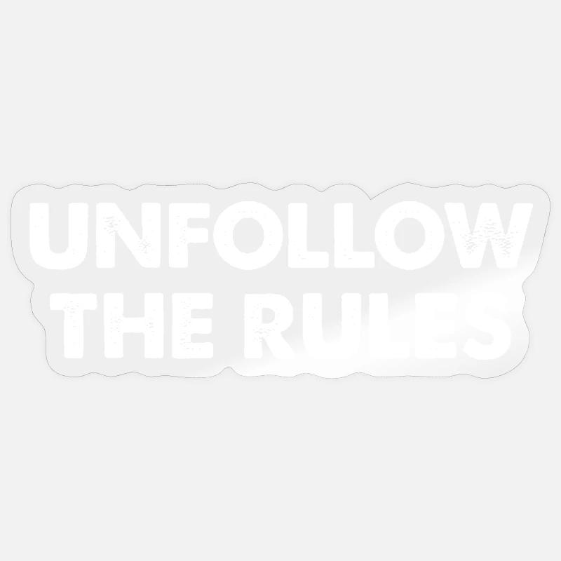 Unfollow The Rules - Sticker Größe S (10 x 10 cm) - Transparent glänzend