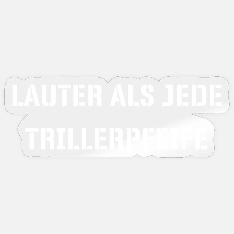 Plus fort que n’importe quel sifflet Sticker taille S (10 x 10 cm)