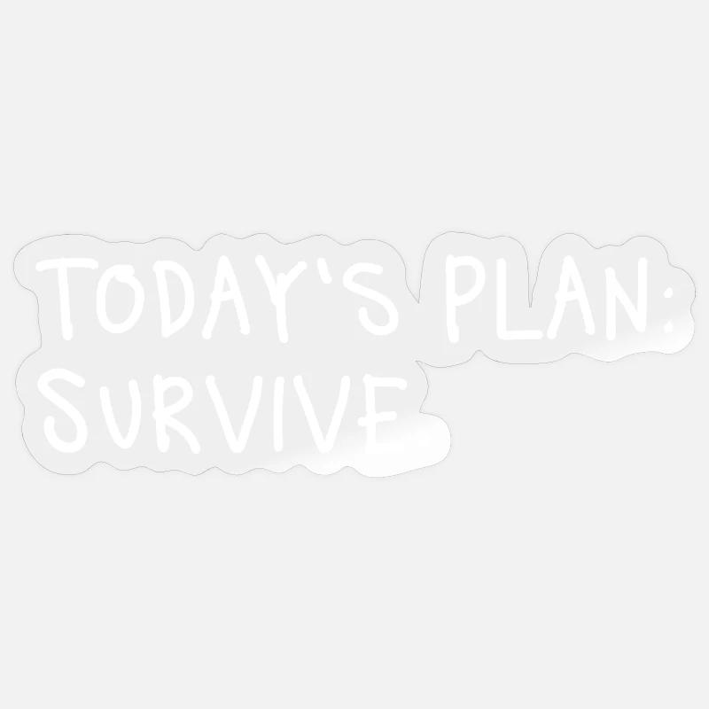 Today’s Plan Survive Minimal Statement - Sticker Größe S (10 x 10 cm) - Transparent glänzend