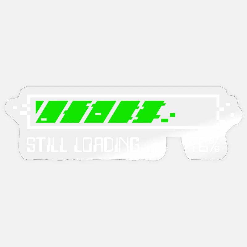 Still Loading – Patience Gamer - BLC Sticker size S (10 x 10 cm)