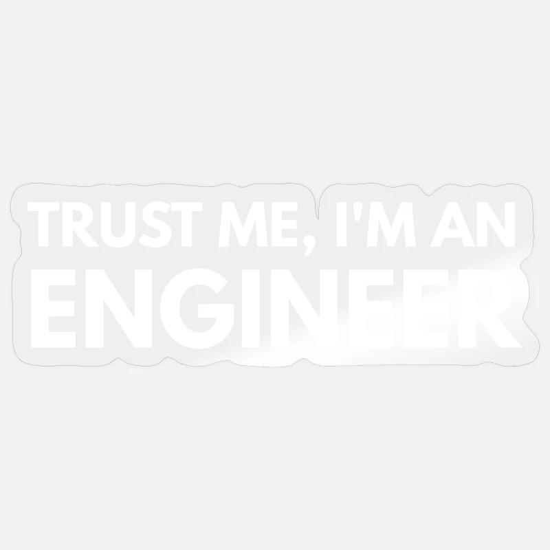 Trust Me, I'm An Engineer Sticker size S (10 x 10 cm)
