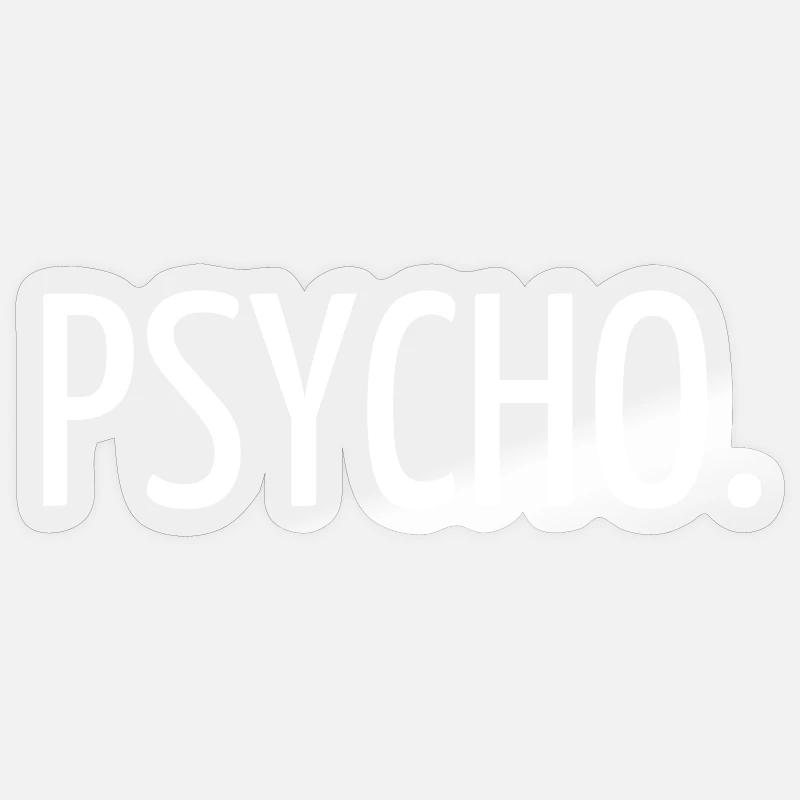 Psycho - Sticker taille S (10 x 10 cm) - brillant transparent