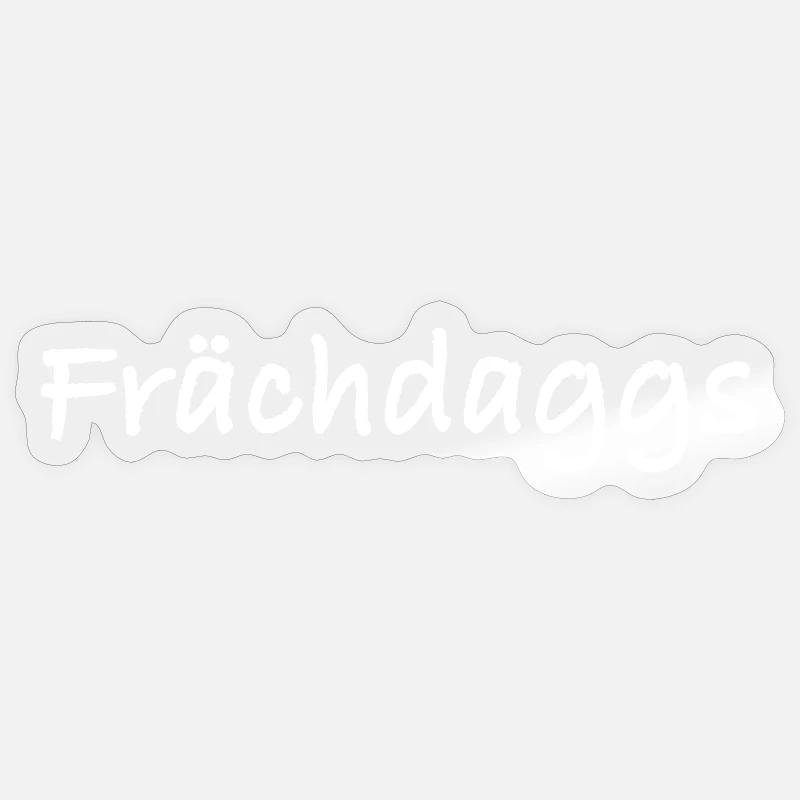 Frächdaggs Sticker size S (10 x 10 cm)