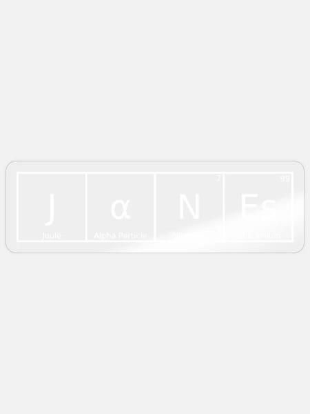 Janes Name Vorname Chemie Periodensystem Elemente - Sticker Größe S (10 x 10 cm) - Transparent glänzend