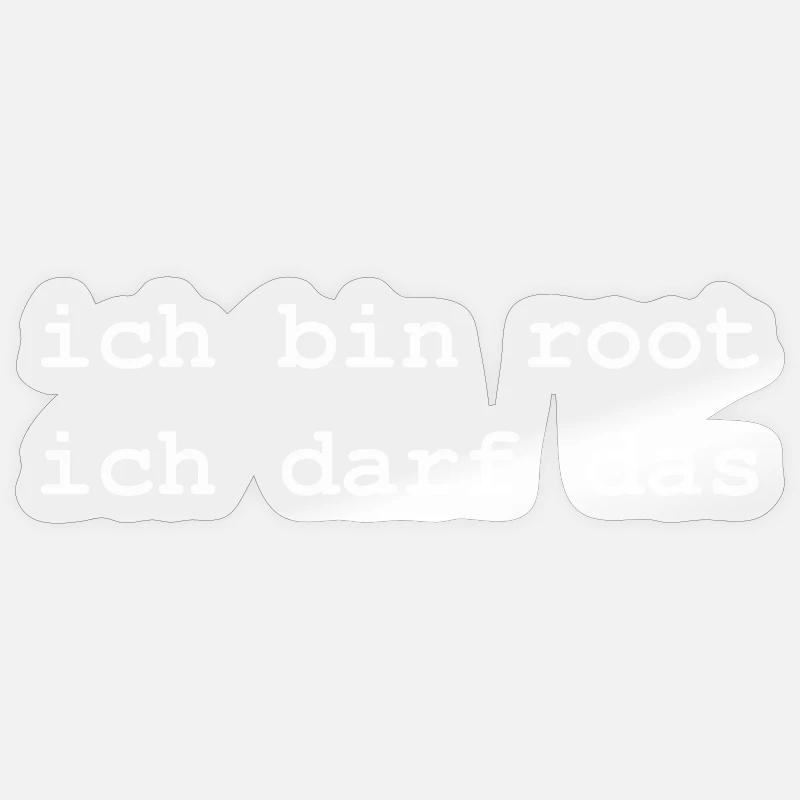 ich bin root Sticker Größe S (10 x 10 cm)