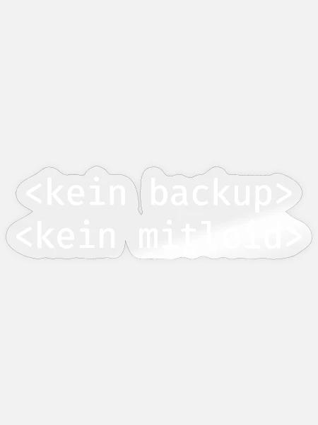 Kein Backup Kein Mitleid IT-Berater Admin - Sticker Größe S (10 x 10 cm) - Transparent glänzend