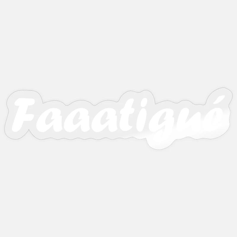 Fatigué - Sticker taille S (10 x 10 cm) - brillant transparent
