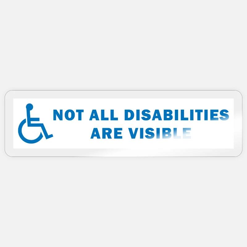 Not All Disabilities Are Visible Sticker size S (10 x 10 cm)