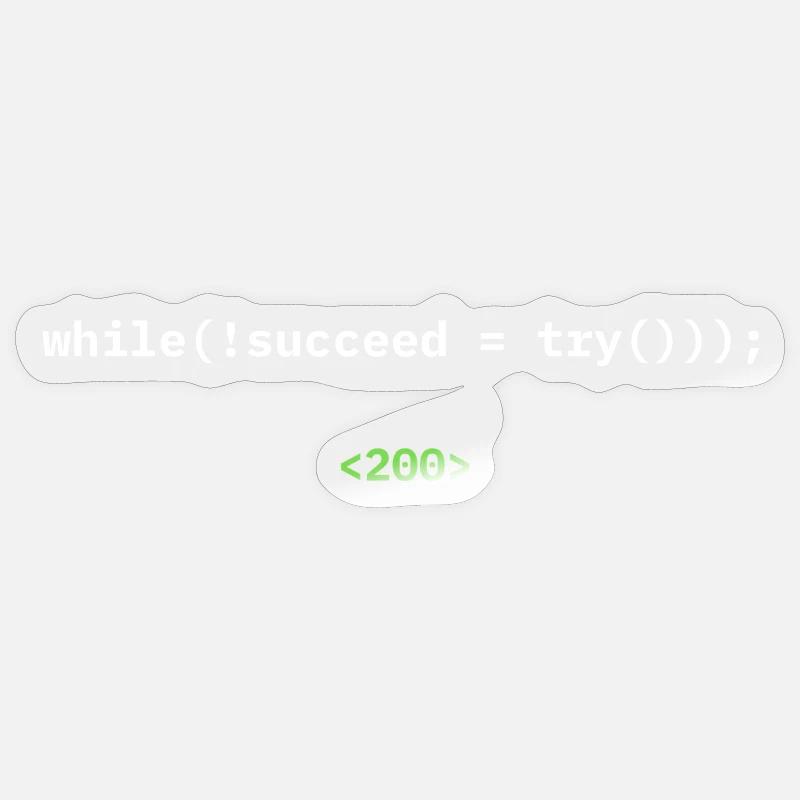 while(!succeed = try())); – Developer Shirt Sticker size S (10 x 10 cm)