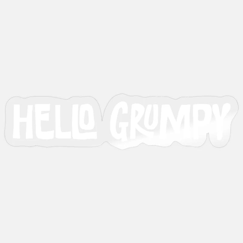 Hello Grumpy. – Minimal Statement Hey - Sticker size S (10 x 10 cm) - transparent glossy
