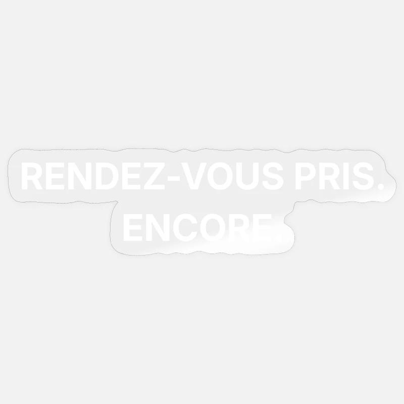Rendez-vous pris. Encore Sticker taille S (10 x 10 cm)