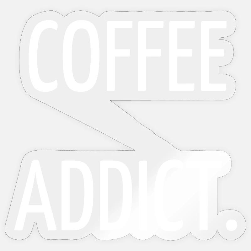 Coffee addict - Sticker taille S (10 x 10 cm) - brillant transparent