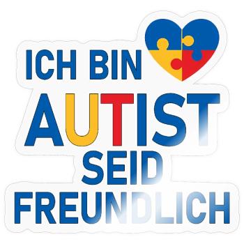 Ich bin Autist seid freundlich - Sticker Größe S (10 x 10 cm) - Transparent glänzend - Vorne
