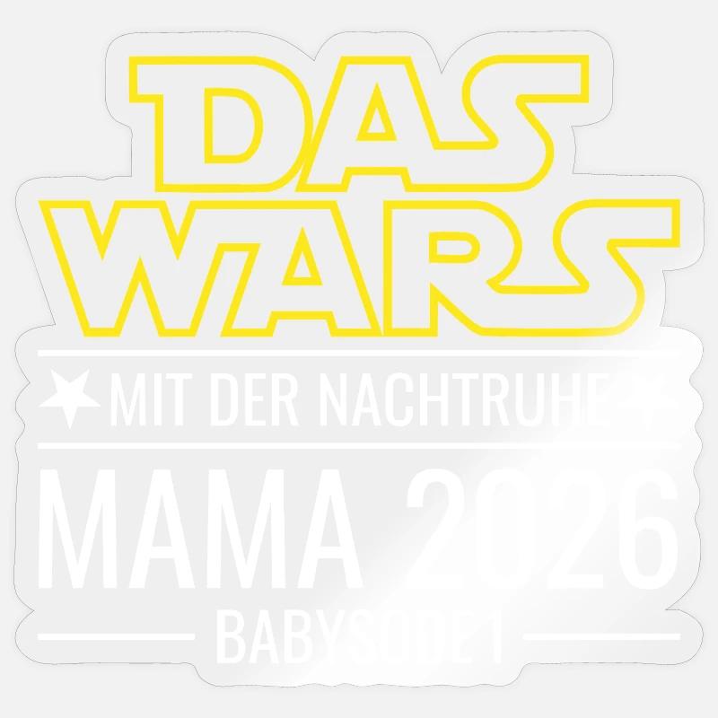Mama 2026 - Das wars mit der Nachtruhe Babysode 1 Sticker Größe S (10 x 10 cm)