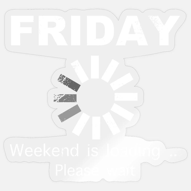 Vendredi Week-end Chargement Dicton - Sticker taille S (10 x 10 cm) - brillant transparent