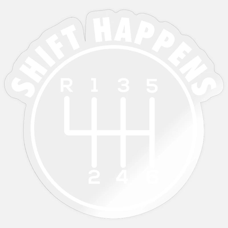 Shift Happens Manuelles Getriebe Auto Rennen Drift Sticker Größe S (10 x 10 cm)