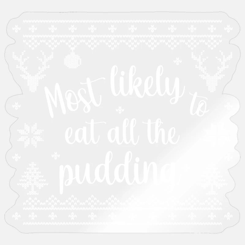 Le plus susceptible de manger tout le pudding Sticker taille S (10 x 10 cm)