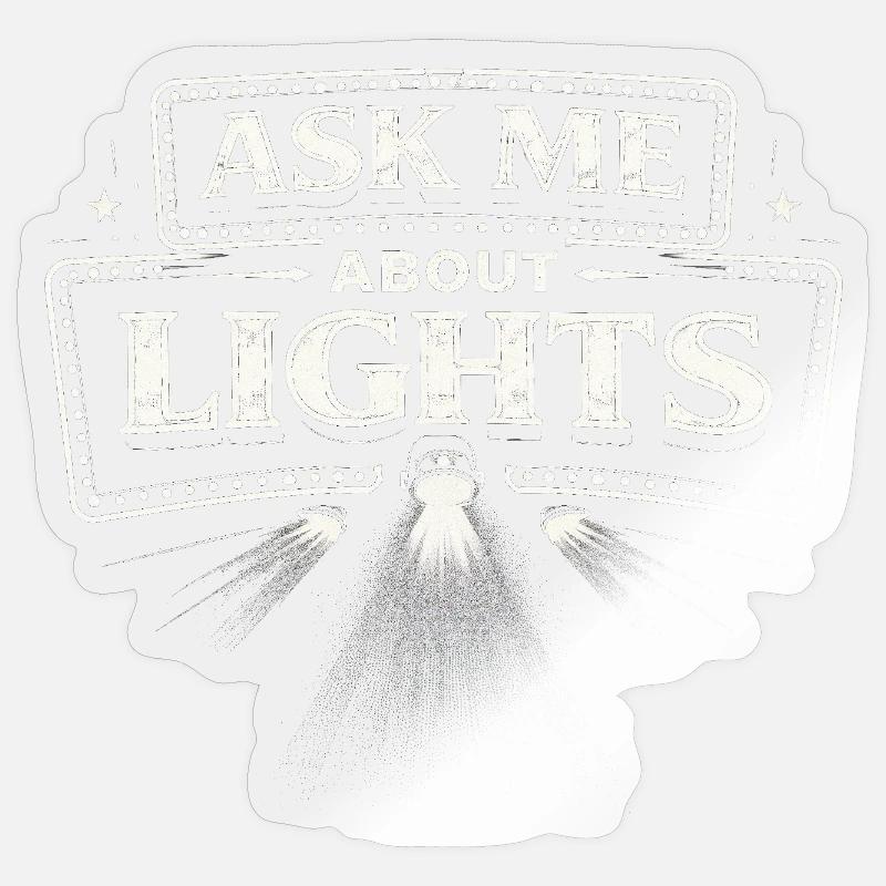Lichttechniker Ask Me About Lights Sticker Größe S (10 x 10 cm)