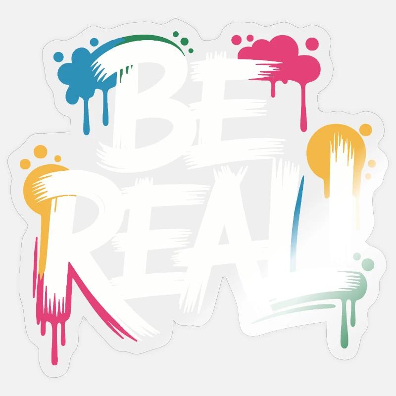 Be Real Graffiti Print - Sticker size S (10 x 10 cm) - transparent glossy