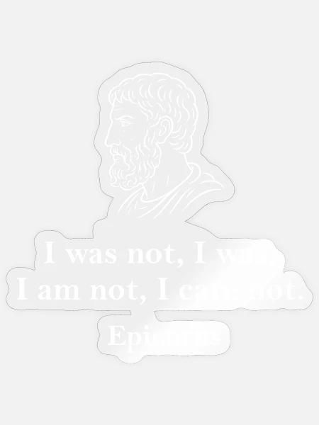 Epikur-Zitat über die Existenz - Sticker Größe S (10 x 10 cm) - Transparent glänzend